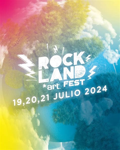 Rock Land Art Fest Cartel Entradas Horarios Y Hoteles