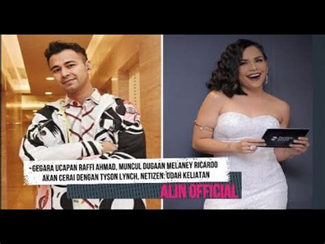 Gegara Ucapan Raffi Ahmad Muncul Dugaan Melaney Ricardo Akan Cerai