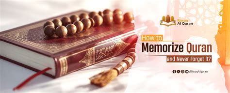 How To Memorize Quran Without Forgetting And Re Memorize The Forgetting