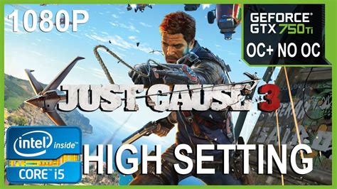 Just Cause 3 GTX 750 Ti I5 6500 16GB RAM 1080P YouTube