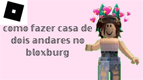 Como Fazer Casa De Dois Andares No Bloxburg Sem Gamepass Youtube