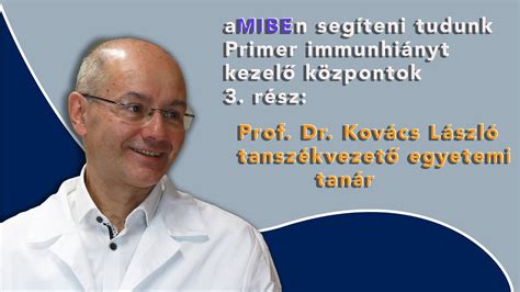 aMIBEn segíteni tudunk Primer Immunhiányt kezelő központok 3 rész