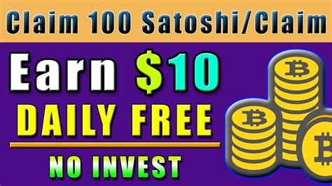 Claim Upto Bitcoin Satoshi On Every Claim Without Invest