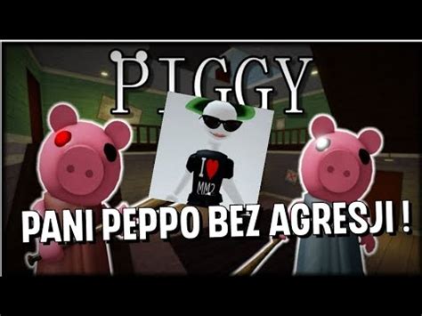 Peppa Jest Agreszyn Z Widzami I Roblox Piggy Youtube