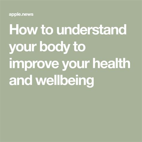 How To Understand Your Body To Improve Your Health And Wellbeing