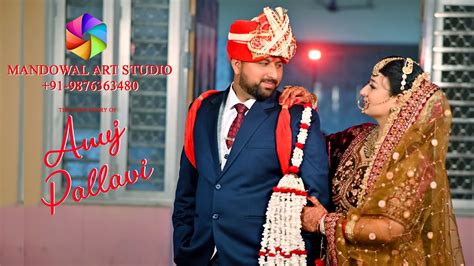 BEST WEDDING FILM OF PUNJAB 2023 ANUJ PALLAVI SHOOT BY MANDOWAL