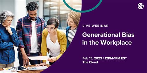 Webinar Generational Bias In The Workplace She Geeks Out