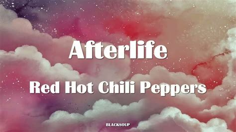 Red Hot Chili Peppers Afterlife Lyrics YouTube