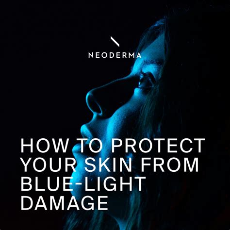 How To Protect Your Skin From Blue Light Damage Neoderma