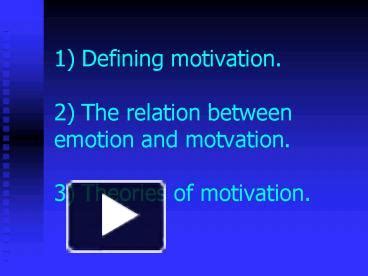 Ppt Defining Motivation The Relation Between Emotion And