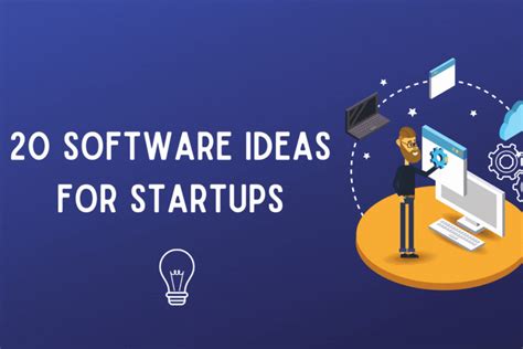 20 Great Software Ideas 2023 Ignite Start Up Dreams