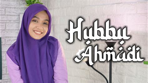 HUBBU AHMADI NING UMI LAILA YouTube Music