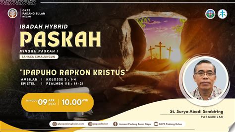 Kebaktian Paskah B Simalungun St Surya Sembiring Minggu 9 April