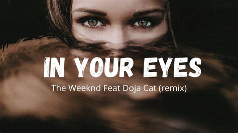 In Your Eyes Remix Feat Doja Cat Lyrics The Weeknd Youtube