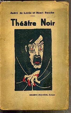 THEATRE NOIR - LE MAITRE DE LA MORT - LE VICE - LE MYSTERE DE LA MAISON ...