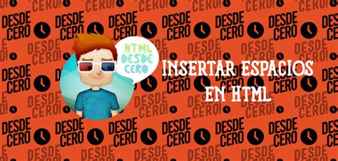 Cómo Insertar Espacios en HTML Varias Formas Blog HTML