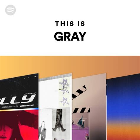 This Is Gray Playlist By Spotify Spotify