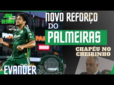 QUEM É EVANDER POSSÍVEL REFORÇO DO PALMEIRAS YouTube