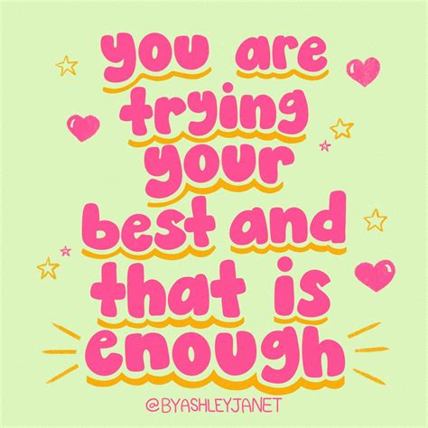 You Are Trying Your Best And That Is Enough In Good Happy