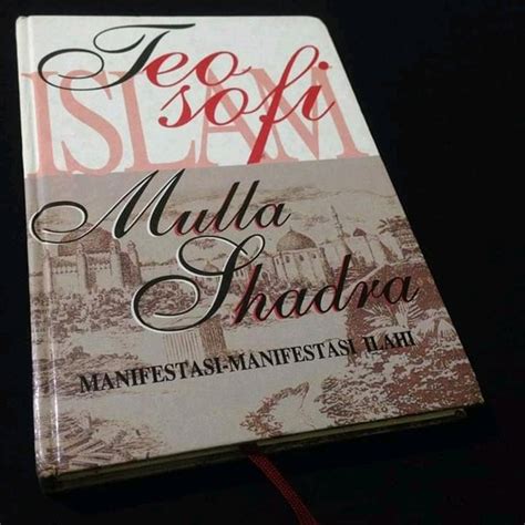 Jual TEOSOFI ISLAM MANIFESTASI MANIFESTASI ILAHI MULLA SHADRA