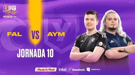 FALCONS VS AYM ESPORTS JORNADA 10 CHALLENGERS SPAIN RISING