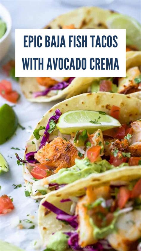 Epic Baja Fish Tacos With Avocado Crema Artofit