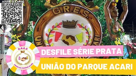 Uni O Do Parque Acari Desfile Oficial Youtube