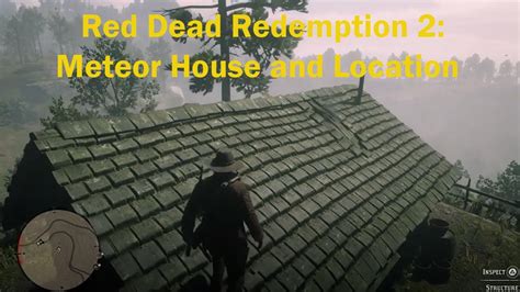 Red Dead Redemption 2 Meteor House And Location Youtube