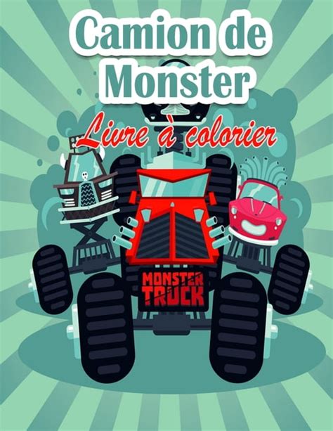 Livre De Coloriage Pour Enfants Sur Les Monster Truck Les Monster