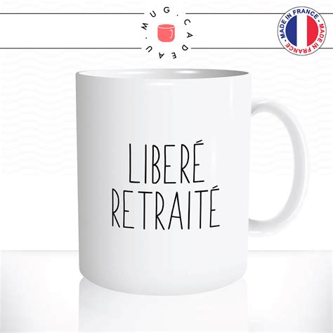 Mug Lib R Retrait Retraite Mug Cadeau