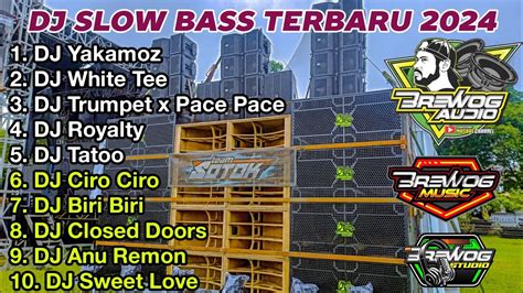 Dj Slow Bass Terbaru Dj Yakamoz White Tee Trumpet X Pace Pace