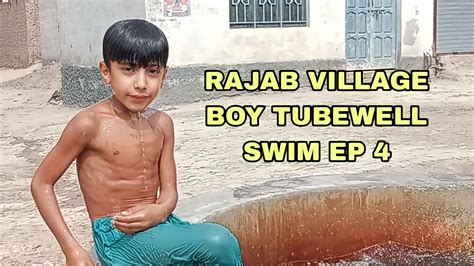 Rajab Village Boy Tube Well Swim Ep 4 Swimming Village Vlog How