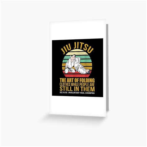 Jiu Jitsu S Art Of Folding Clothes Bjj M M A Greeting Card For Sale