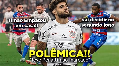 POLÊMICA CORINTHIANS X FORTALEZA TEM ESCÂNDALO DE ARBITRAGEM YouTube