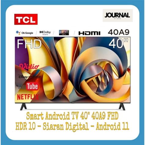 Jual TCL 40A9 40inch SMART LED TV ANDROID 11 HDRDOLBY AUDIO GARANSI