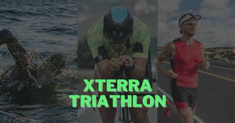 Xterra Triathlon 2024 Your Guide To Adventure Racing