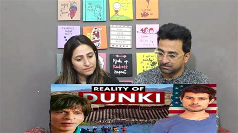 Pak Reacts Real Story Of Dunki How Indians Cross Us Mexico Border