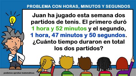 Problema Con Horas Minutos Y Segundos Sistema Sexagesimal Youtube