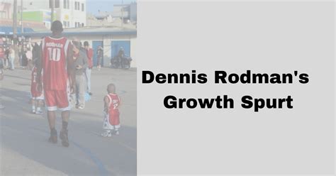 Dennis Rodman S Growth Spurt Life Changing Sports Nostalgia Hq