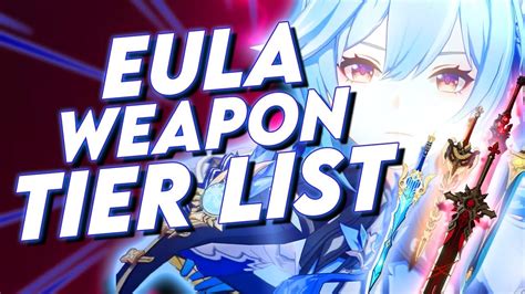 Power Eula Weapon Tier List Genshin Impact Eula Best Weapon