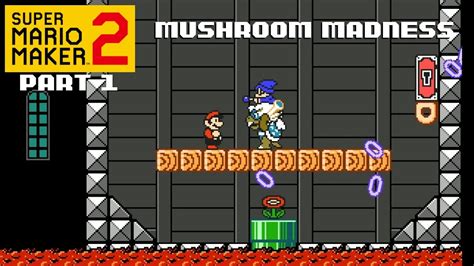 Mushroom Madness - Super Mario Maker 2 Part 1 - YouTube