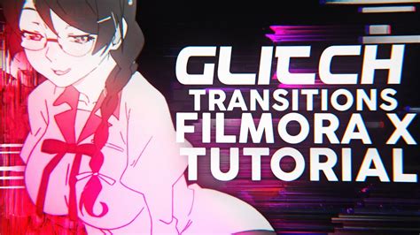 Filmora Amv Tutorial Glitch Transitions Transition Shake Effects