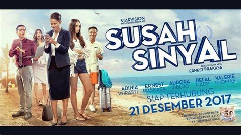 Sinopsis Film Susah Sinyal Garapan Ernest Prakasa Tayang Malam Ini Di