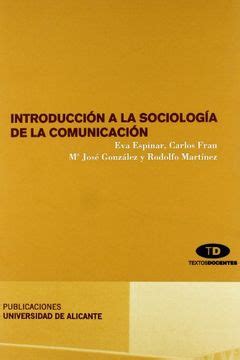 Libro Introducción a la Sociología de la Comunicación De Eva Espinar