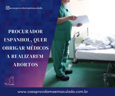 PROCURADOR ESPANHOL QUER OBRIGAR MÉDICOS A REALIZAREM ABORTOS Casa