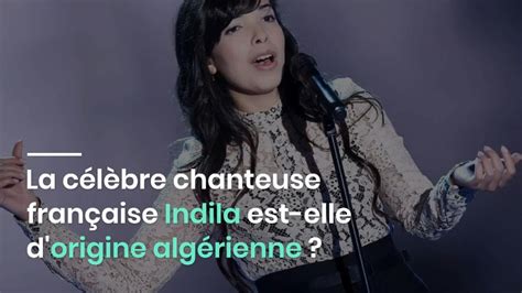 La célèbre chanteuse française Indila est elle d origine algérienne