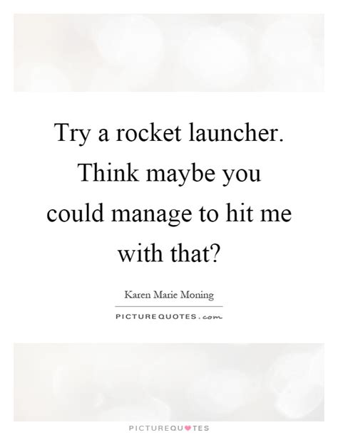 Rocket Launcher Quotes & Sayings | Rocket Launcher Picture Quotes