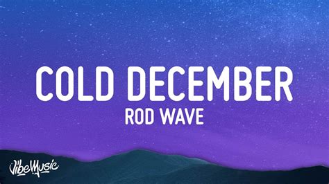 Rod Wave Cold December Lyrics YouTube