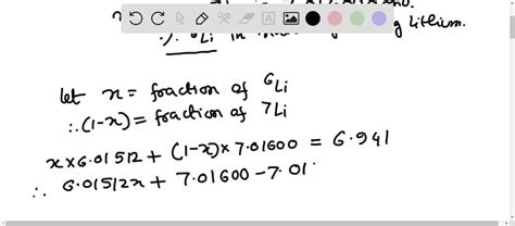 The atomic weight of lithium is 6.941 amu. The two naturally occurring ...