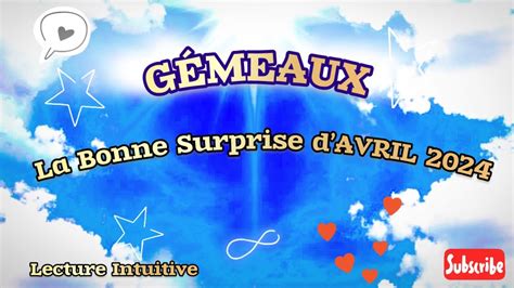 GÉMEAUX La Bonne Surprise dAVRIL 2024 des remèdes pour aller de l